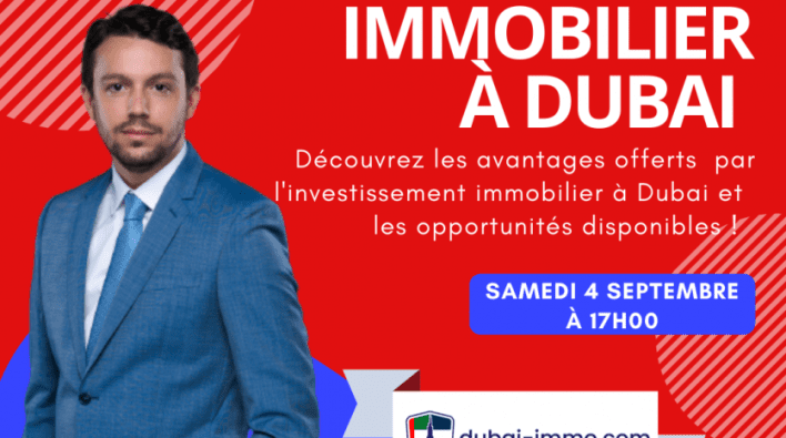 Graphique promotionnel pour un webinaire intitulé "investir immobilier à dubai", mettant en vedette un homme en costume bleu avec un texte détaillant l'événement du 4 septembre, animé par Gu